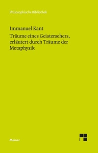 Abbildung von: Träume eines Geistersehers, erläutert durch Träume der Metaphysik - Meiner