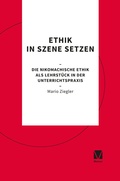 Cover: Ethik in Szene setzen - Meiner