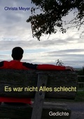 Cover: Es war nicht Alles schlecht - epubli