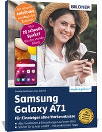 Bild vergrößern Bild: Samsung Galaxy A71- Für Einsteiger ohne Vorkenntnisse - BILDNER Verlag