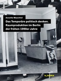 Cover: Das Tempor&auml;re politisch denken - b-books