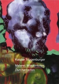 Cover: Kaspar Toggenburger. Malerei. Wiederholen, Durcharbeiten - Edition Tincatinca