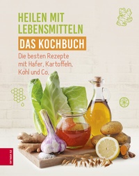 Abbildung von: Heilen mit Lebensmitteln - Das Kochbuch - ZS Verlag