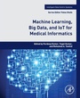 Cover: Machine Learning, Big Data, and IoT for Medical Informatics - Academic Press