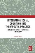 Cover: Integrating Social Cognition Into Therapeutic Practice - Routledge