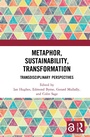 Cover: Metaphor, Sustainability, Transformation - Routledge