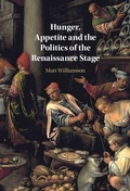 Cover: Hunger, Appetite and the Politics of the Renaissance Stage - Cambridge University Press