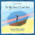 Cover: Blue Mountain Arts 2022 Calendar to My Son, I Love You 12 X 12 In. 12-Month Hanging Wall Calendar by Susan Polis Schutz Shares Love and Encouragement from Mother to Son - Blue Mountain Arts