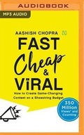 Cover: Fast, Cheap & Viral - Audible Studios on Brilliance