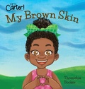 Cover: My Brown Skin - Hey Carter! Books