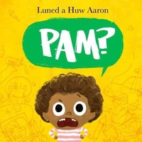 Enlarge image Cover: Pam? - Y Lolfa