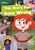 Cover: This Story Has Gone Wrong - BookLife Publishing