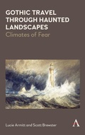 Cover: Gothic Travel through Haunted Landscapes - Anthem Press