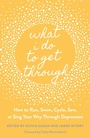 Cover: What I Do to Get Through - Jessica Kingsley Publishers