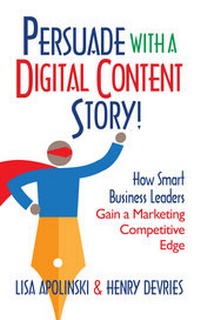 Abbildung von: Persuade With A Digital Content Story! - Indie Books International