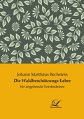 Cover: Die Waldbesch&uuml;tzungs-Lehre - Classic