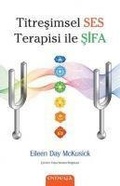 Cover: Titresimsel Ses Terapisi ile Sifa - Omega Yayincilik