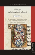 Cover: El drag&oacute;n. De lo imaginado a lo real - Mi&ntilde;o y D&aacute;vila