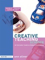 Cover: Creative Teaching: Science in the Early Years and Primary Classroom - David Fulton Publishers Ltd