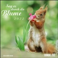 Cover: Sag es durch die Blume 2022 - Hamster, Eichh&ouml;rnchen, Zwiesel in Nahaufnahme - Wandkalender mit Spiralbindung - DUMONT Quadratformat 24 x 24 cm - DuMont Buchverlag