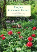 Cover: Ein Jahr in meinem Garten - Wochenkalender 2022 - Garten-Kalender mit 53 Blatt - Format 21,0 x 29,7 cm - Spiralbindung - DuMont Buchverlag