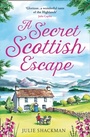 Cover: A Secret Scottish Escape - HarperCollins