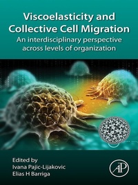Bild: Viscoelasticity and Collective Cell Migration - Academic Press