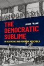 Cover: The Democratic Sublime - Oxford University Press Inc