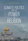 Cover: Climate Politics and the Power of Religion - Indiana University Press