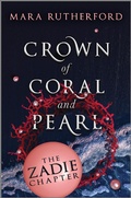 Cover: Crown of Coral and Pearl: The Zadie Chapter - Inkyard Press