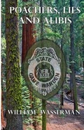 Cover: Poachers, Lies and Alibis - William Wasserman