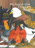Cover: Richard the Chicken Eagle - Elk Tooth Books