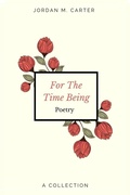 Cover: For The Time Being - Oils & Ivy Publishing