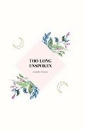 Cover: Too Long Unspoken - Jennifer Renee Thorne