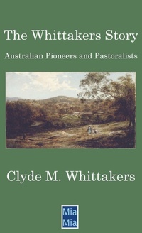 Enlarge image Cover: The Whittakers Story - MIA MIA Digital Publishing Pty Ltd
