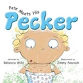 Cover: Pete Meets His Pecker - Wild Books for Kids