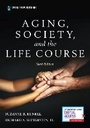Cover: Aging, Society, and the Life Course, Sixth Edition - Springer Publishing Company