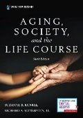 Cover: Aging, Society, and the Life Course, Sixth Edition - Springer Publishing Company