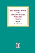 Cover: The Vestry Book of Henrico Parish, Virginia, 1730-1773 - Southern Historical Press