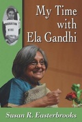 Cover: My Time with Ela Gandhi - Hidden Owl, LLC