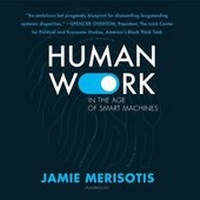 Enlarge image Cover: Human Work in the Age of Smart Machines - Blackstone Publishing