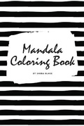 Cover: Mandala Coloring Book for Teens and Young Adults (6x9 Coloring Book / Activity Book) - Sheba Blake Publishing