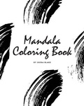 Cover: Mandala Coloring Book for Teens and Young Adults (8x10 Coloring Book / Activity Book) - Sheba Blake Publishing
