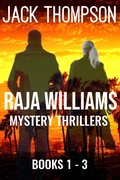 Cover: Raja Williams Mystery Thriller Series, Books 1-3 (Raja Williams Mystery Thrillers) - Jack Thompson