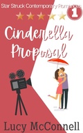 Cover: Cinderella Proposal (Star-Struck Contemporary Romance Series, #1) - Star-Struck Contemporary Romance Series