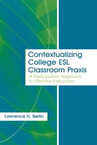 Enlarge image Cover: Contextualizing College ESL Classroom Praxis - Routledge