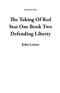 Enlarge image Cover: The Taking Of Red Star One Book Two Defending Liberty - Red Star One