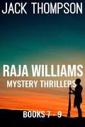 Cover: Raja Williams Mystery Thriller Series, Books 7-9 (Raja Williams Mystery Thrillers) - Jack Thompson