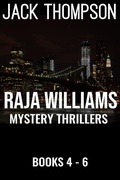 Cover: Raja Williams Mystery Thriller Series, Books 4-6 (Raja Williams Mystery Thrillers) - Jack Thompson
