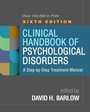 Cover: Clinical Handbook of Psychological Disorders, Sixth Edition - Guilford Press